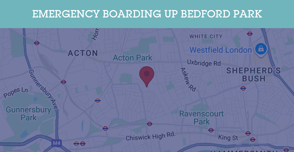 Emergency Boarding Up Services in Bedford Park - W4