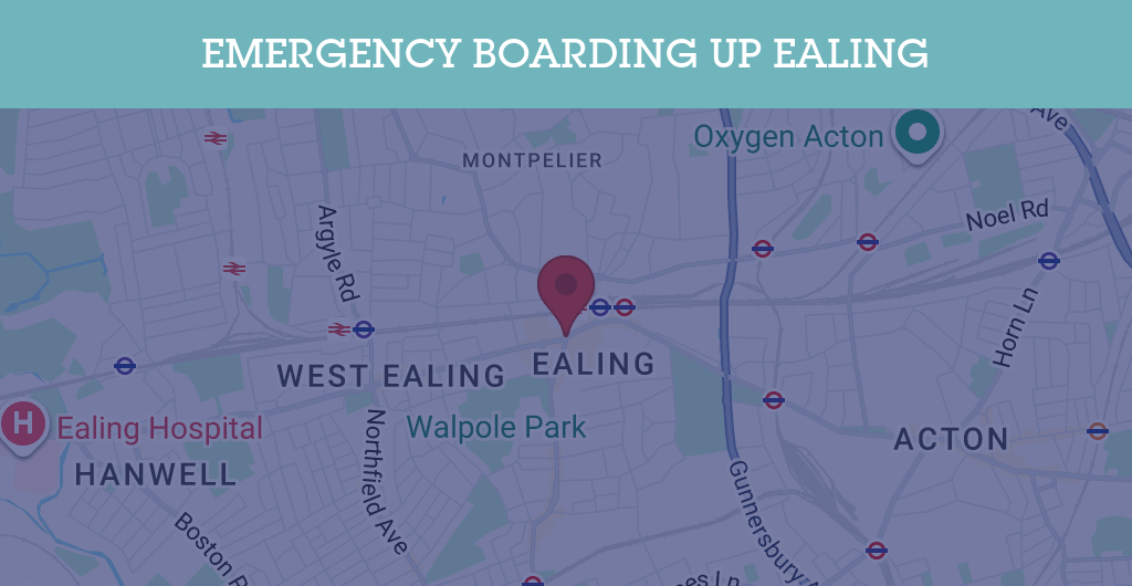 Emergency Boarding Up Services in Ealing - W5