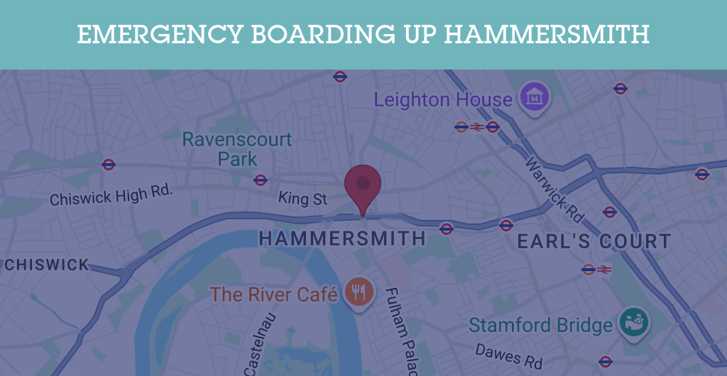Emergency Boarding Up Services in Hammersmith - W6