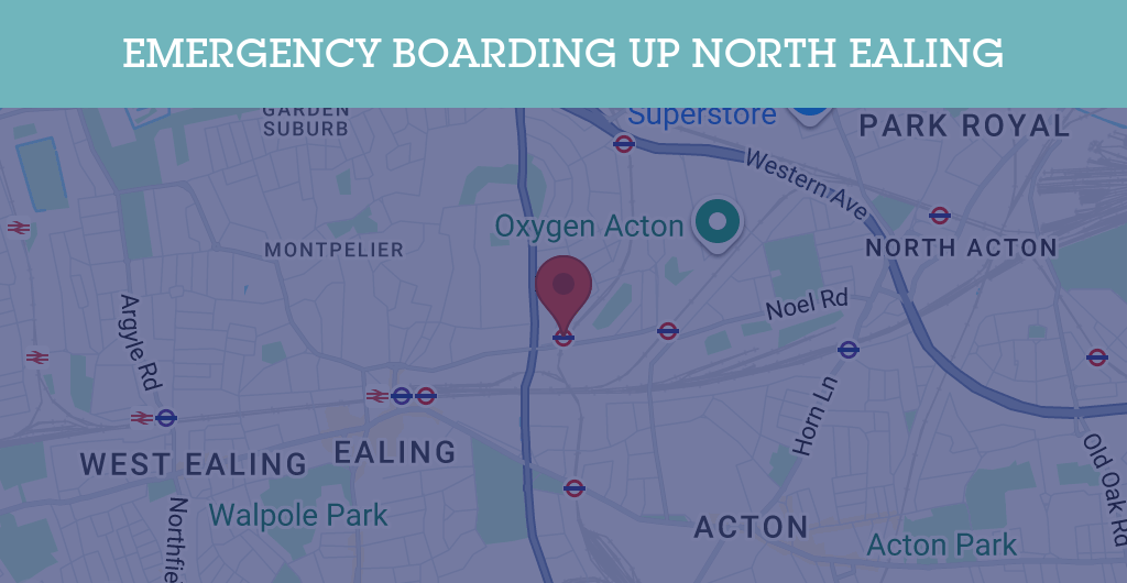Emergency Boarding Up Services in North Ealing - W5