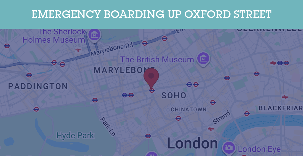 Emergency Boarding Up Services in Oxford Street - W1C