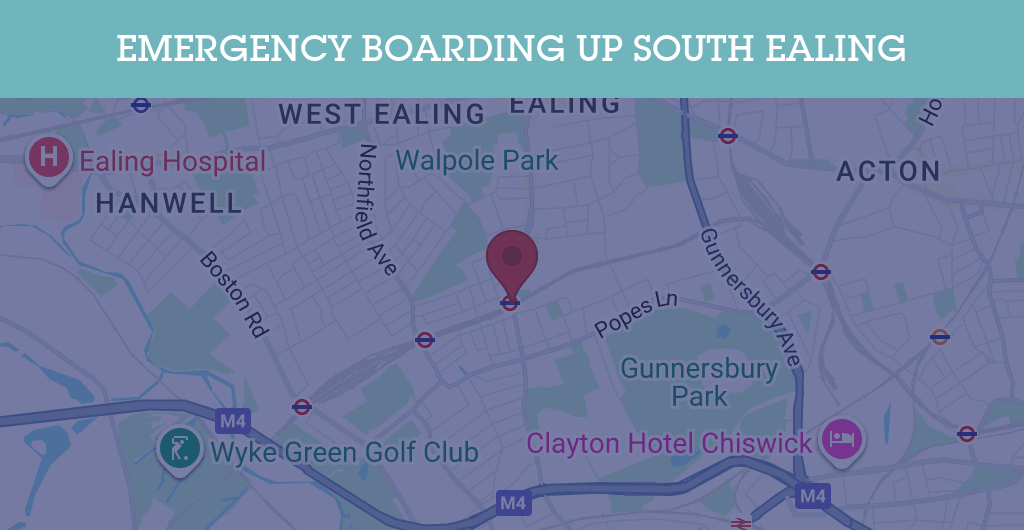 Emergency Boarding Up Services in South Ealing - W5