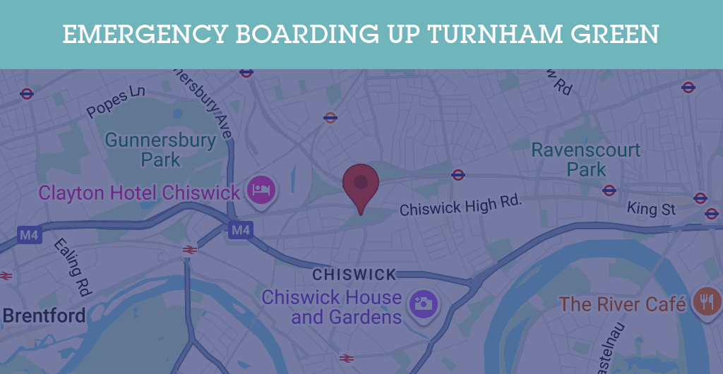 Emergency Boarding Up Services in Turnham Green - W4