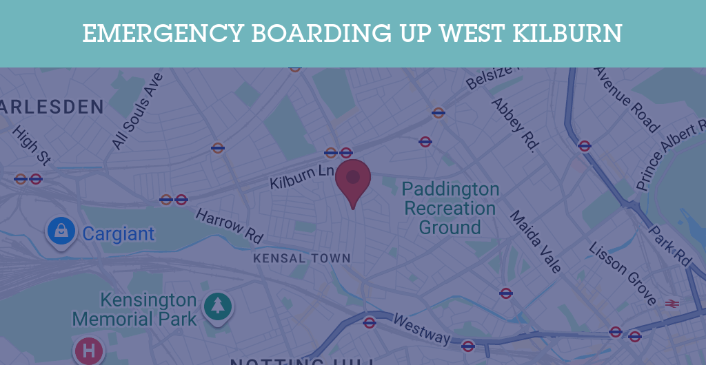 Emergency Boarding Up Services in West Kilburn - W9